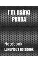 I'm Using Prada: Notebook