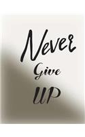 Never Give UP