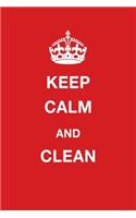 Keep Calm and Clean: Blank Ruled Lined Composition Notebook