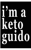 I'm a Keto Guido: Blank Lined Journal - Weight Loss Motivation, 6x9 Keto Diet, Exercise Journals