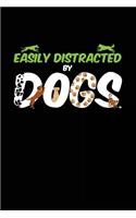 Easily Distracted By Dogs: Blank Lined Notebook Journal