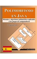 Polimorfismo en Java: Métodos y algoritmos polimórficos aplicados a los juegos de computadoras