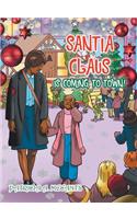 Santia Claus Is Coming to Town!