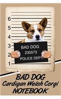 Bad Dog Cardigan Welsh Corgi Notebook