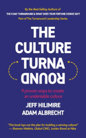 Culture Turnaround: 9 Proven Ways to Create an Undeniable Culture