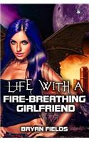 Life with a Fire-Breathing Girlfriend