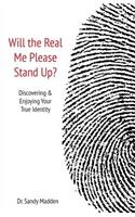 Will the Real Me Please Stand Up?