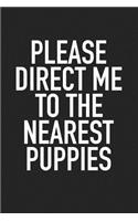 Please Direct Me to the Nearest Puppies