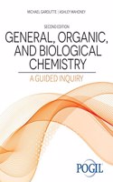 General, Organic, and Biological Chemistry: A Guided Inquiry