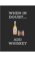 When in Doubt... Add Whiskey: 2020 - 2021 Weekly Calendar Planner