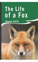 The Life of a Fox (Illustrated)