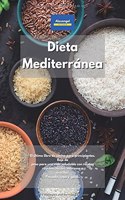 Dieta Mediterránea: El último libro de cocina para principiantes. Baje de peso para una vida saludable con recetas rápidas, fáciles, sabrosas y sencillas. Pescado, sopa