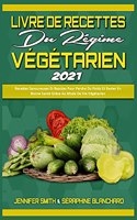 Livre De Recettes Du Régime Végétarien 2021
