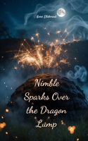 Nimble Sparks Over the Dragon Lump