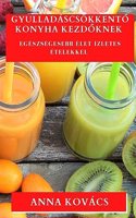Gyulladáscsökkentő Konyha kezdőknek