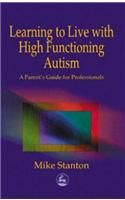 Learning to Live with High Functioning Autism