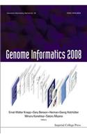 Genome Informatics 2008: Genome Informatics Series Vol. 20 - Proceedings of the 8th Annual International Workshop on Bioinformatics and Systems Biology (Ibsb 2008)