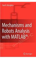 Mechanisms and Robots Analysis with MATLAB®