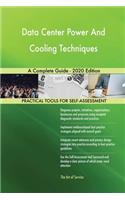 Data Center Power And Cooling Techniques A Complete Guide - 2020 Edition