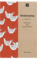 Henkeeping: Inspiration and Practical Advice for Beginners(Smallholding)