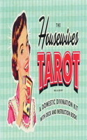 Housewives Tarot: A Domestic Divination Kit