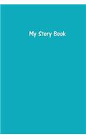My Story Book - Create Your Own Picture Book Stories in Robin's Egg Blue: Medium Ruled, Soft Cover, 6 x 9 Journal, 100 Pages