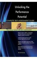 Unlocking the Performance Potential Complete Self-Assessment Guide