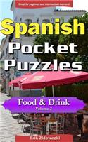 Spanish Pocket Puzzles - Food & Drink - Volume 2: A collection of puzzles and quizzes to aid your language learning