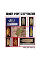 Clovis Points in Virginia