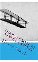 The Boy's Book of New Inventions
