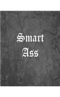 Smart Ass: An Offensive Cover Notebook, Lined, 8x10", 104 Pages