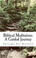 Biblical Meditation: A Guided Journey