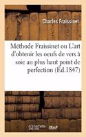 Méthode Fraissinet ou L'art d'obtenir les oeufs de vers à soie au plus haut point de perfection