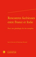 Rencontres Facetieuses Entre France Et Italie