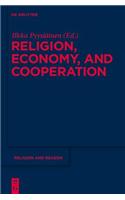 Religion, Economy, and Cooperation: (49 Religion and Reason)