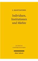 Individuen, Institutionen und Märkte: (137 Die Einheit der Gesellschaftswissenschaften)