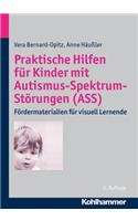 Praktische Hilfen Fur Kinder Mit Autismus-Spektrum-Storungen (Ass): Fordermaterialien Fur Visuell Lernende