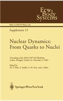 Nuclear Dynamics: From Quarks to Nuclei