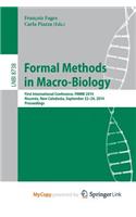 Formal Methods in Macro-Biology: First International Conference, Fmmb 2014, Noumea, New Caledonia, September 22-14, 2014, Proceedings