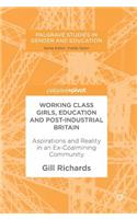 Working Class Girls, Education and Post-Industrial Britain