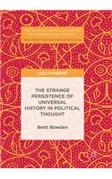Strange Persistence of Universal History in Political Thought