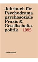 Jahrbuch Für Psychodrama, Psychosoziale PRAXIS & Gesellschaftspolitik 1992