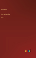 Not a Heroine: Vol. 2