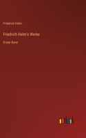 Friedrich Halm's Werke
