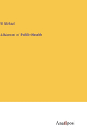 Manual of Public Health