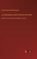 Les réformateurs avant la réforme XVe siècle