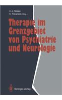 Therapie Im Grenzgebiet Von Psychiatrie Und Neurologie