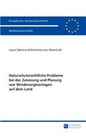 Naturschutzrechtliche Probleme bei der Zulassung und Planung von Windenergieanlagen auf dem Land