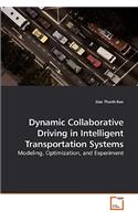 Dynamic Collaborative Driving in Intelligent Transportation Systems