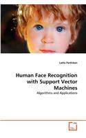 Human Face Recognition with Support Vector Machines